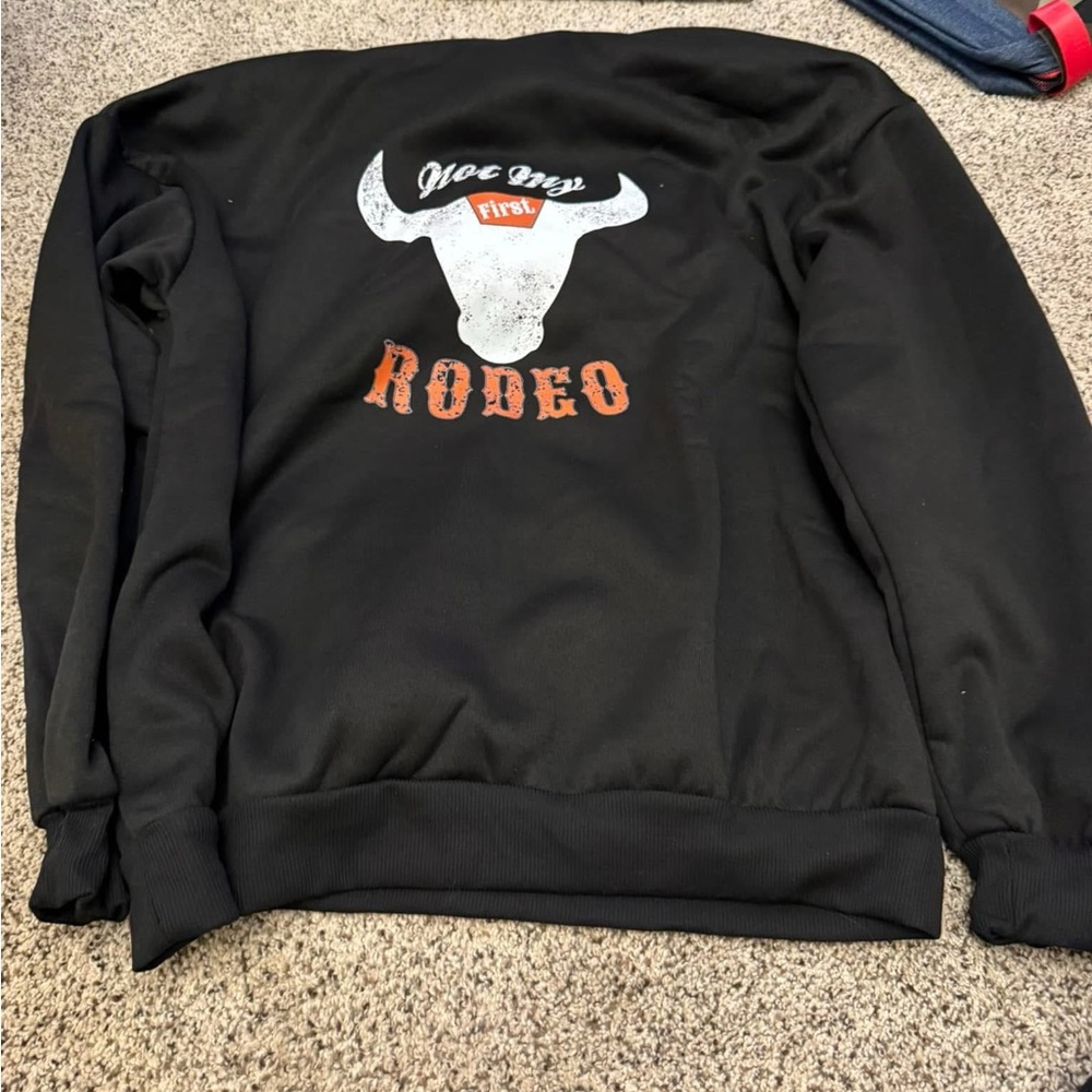Black Not my first rodeo sweatshirt